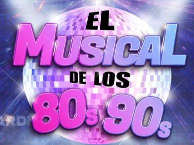 El musical de los 80s y 90s